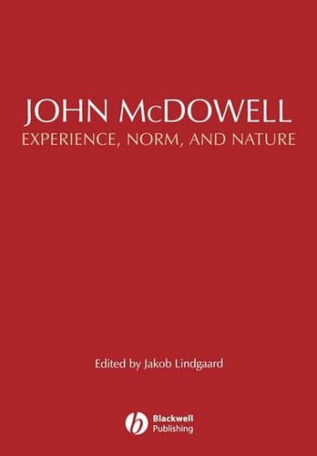 Бумажная книга «John McDowell: Experience, Norm, and Nature», автор Якоб Линдгаард - фото №1