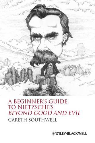 Бумажная книга «A Beginner's Guide to Nietzsche's Beyond Good and Evil», автор Гарет Саутвелл - фото №1