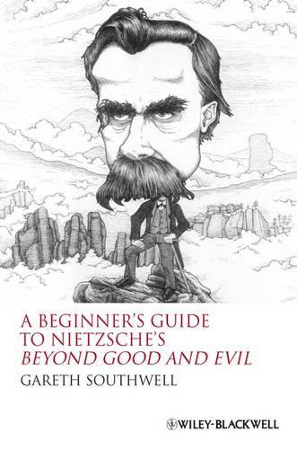 Бумажная книга «A Beginner's Guide to Nietzsche's Beyond Good and Evil», автор Гарет Саутвелл - фото №1
