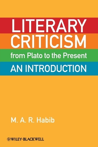 Бумажная книга «Literary Criticism from Plato to the Present: An Introduction», автор М. А. Р. Хабиб - фото №1