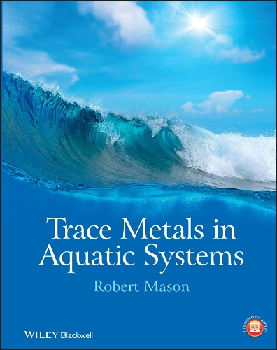 Бумажная книга «Trace Metals in Aquatic Systems», автор Роберт П. Мейсон - фото №1