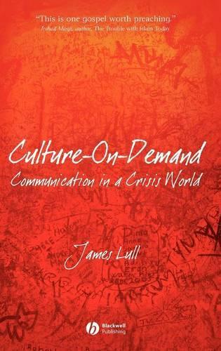 Паперова книга «Culture-on-Demand: Communication in a Crisis World», автор Джеймс Лалл - фото №1