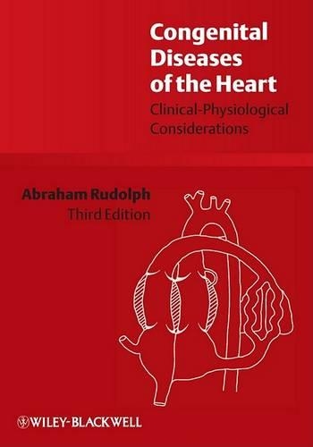 Паперова книга «Congenital Diseases of the Heart: Clinical-Physiological Considerations», автор Авраам Рудольф - фото №1