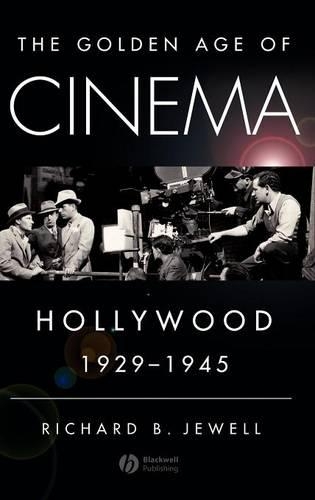 Бумажная книга «The Golden Age of Cinema: Hollywood, 1929-1945», автор Ричард Джуэлл - фото №1