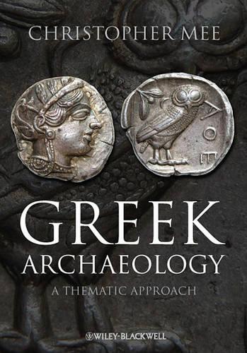 Паперова книга «Greek Archaeology: A Thematic Approach», автор Крістофер Мі - фото №1