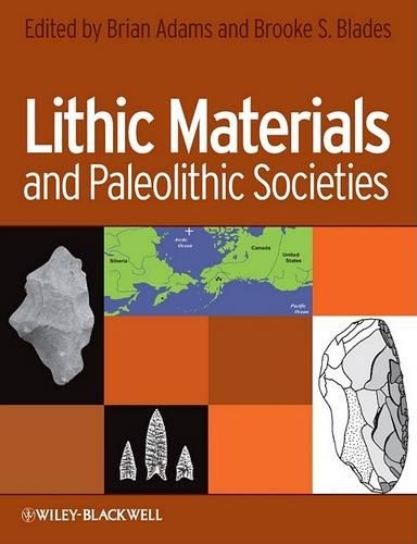 Бумажная книга «Lithic Materials and Paleolithic Societies», авторов Брайан Адамс, Брук Блейдс - фото №1