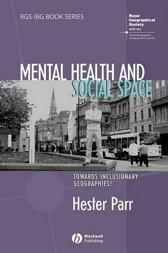 Бумажная книга «Mental Health and Social Space: Towards Inclusionary Geographies?», автор Хестер Парр - фото №1