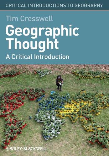 Паперова книга «Geographic Thought: A Critical Introduction», автор Тім Крессвелл - фото №1