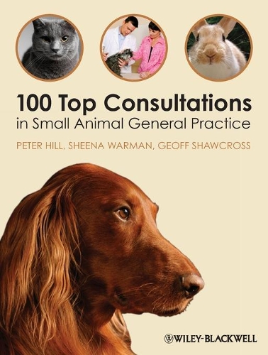 Бумажная книга «100 Top Consultations in Small Animal General Practice», авторов Джефф Шоукросс, Шина Уорман - фото №1