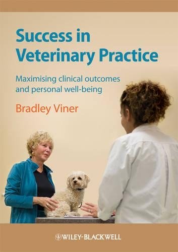 Бумажная книга «Success in Veterinary Practice: Maximising clinical outcomes and personal well-being», автор Брэдли Вайнер - фото №1