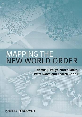 Паперова книга «Mapping the New World Order», авторів Андреа К. Герлак, Петра Ротер, Томас Дж. Волгі, Златко Шабіч - фото №1