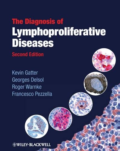 Бумажная книга «The Diagnosis of Lymphoproliferative Diseases», авторов Франческо Пеццелла, Жорж Дельсоль, Кевин Гаттер, Роджер Уорнке - фото №1