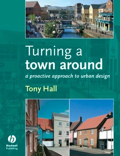 Бумажная книга «Turning a Town Around: A Proactive Approach to Urban Design», автор Энтони Холл - фото №1