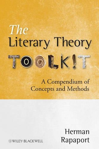 Бумажная книга «The Literary Theory Toolkit: A Compendium of Concepts and Methods», автор Герман Рапапорт - фото №1