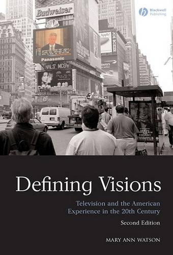 Паперова книга «Defining Visions: Television and the American Experience in the 20th Century», автор Мері Енн Вотсон - фото №1