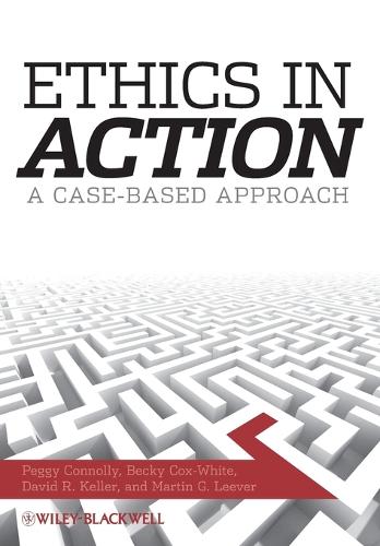 Бумажная книга «Ethics In Action: A Case-Based Approach», авторов Бекки Кокс Уайт, Дэвид Р. Келлер, Мартин Г. Ливер, Пегги Коннолли - фото №1
