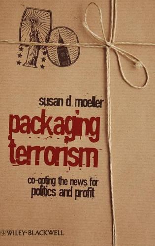 Паперова книга «Packaging Terrorism: Co-opting the News for Politics and Profit», автор Сьюзен Меллер - фото №1