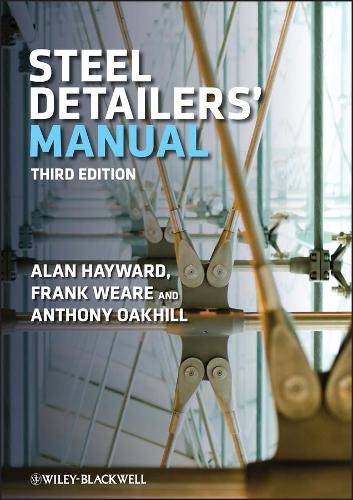 Бумажная книга «Steel Detailers' Manual», авторов А. К. Оакхилл, Алан Хейворд, Фрэнк Вир - фото №1