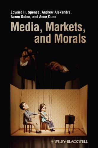Бумажная книга «Media, Markets, and Morals», авторов Аарон Куинн, Эндрю Александра, Энн Данн, Эдвард Х. Спенс - фото №1