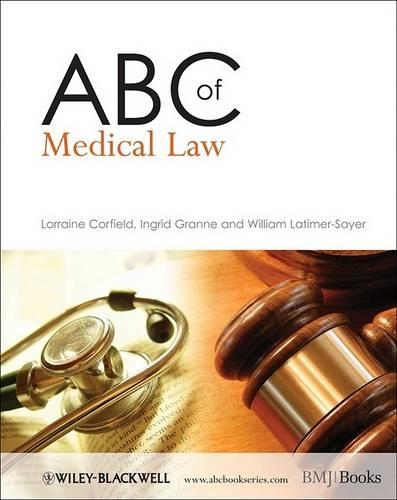 Бумажная книга «ABC of Medical Law», авторов Ингрид Гранне, Лоррейн Корфилд, Уильям Латимер-Сайер - фото №1