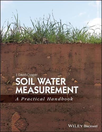 Бумажная книга «Soil Water Measurement: A Practical Handbook», автор Дж. Дэвид Купер - фото №1
