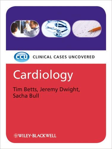 Паперова книга «Cardiology: Clinical Cases Uncovered», авторів Джеремі Дуайт, Сача Булл, Тім Беттс - фото №1
