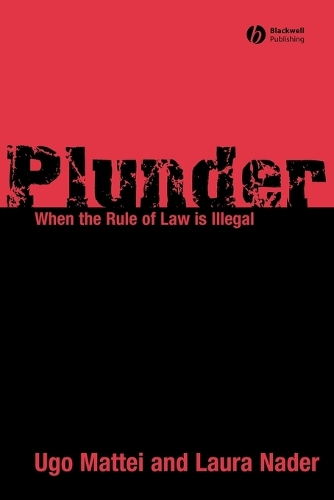 Бумажная книга «Plunder: When the Rule of Law is Illegal», авторов Лаура Надер, Уго Маттеи - фото №1