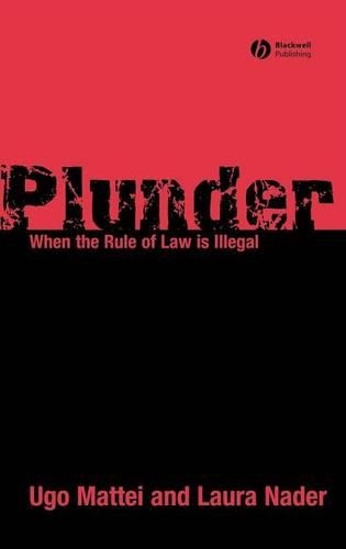 Бумажная книга «Plunder: When the Rule of Law is Illegal», авторов Лаура Надер, Уго Маттеи - фото №1