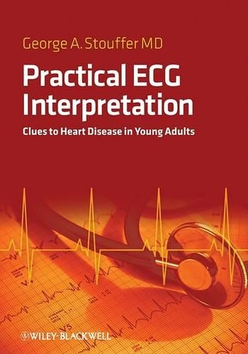 Бумажная книга «Practical ECG Interpretation: Clues to Heart Disease in Young Adults», автор Джордж А. Стауффер - фото №1