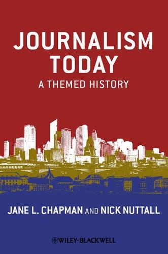 Паперова книга «Journalism Today: A Themed History», авторів Джейн Л. Чепмен, Нік Наттолл - фото №1
