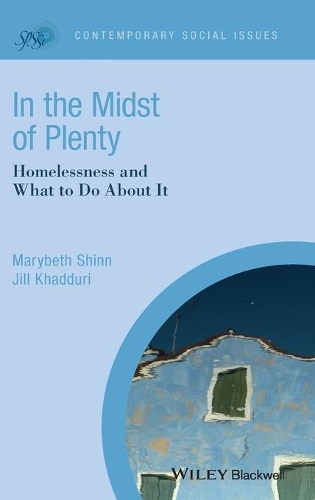 Бумажная книга «In the Midst of Plenty: Homelessness and What To Do About It», авторов Джил Хаддури, Мэрибет Шинн - фото №1