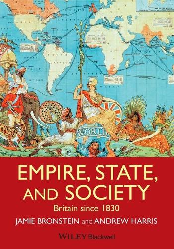 Бумажная книга «Empire, State, and Society: Britain since 1830», авторов Эндрю Т. Харрис, Джейми Л. Бронштейн - фото №1