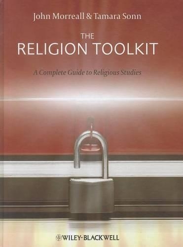Бумажная книга «The Religion Toolkit: A Complete Guide to Religious Studies», автор Джон Моррелл - фото №1