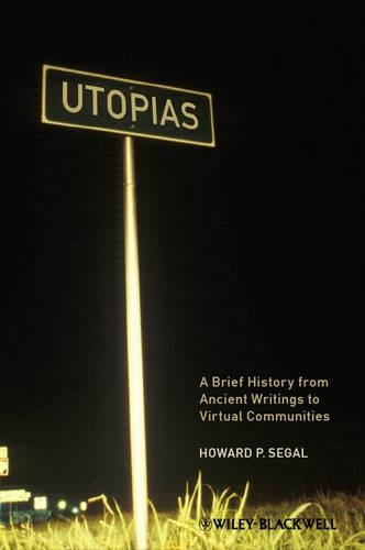 Бумажная книга «Utopias: A Brief History from Ancient Writings to Virtual Communities», автор Говард П. Сигал - фото №1