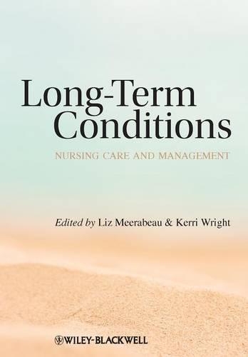 Паперова книга «Long-Term Conditions: Nursing Care and Management», авторів Керрі Райт, Ліз Мірабо - фото №1