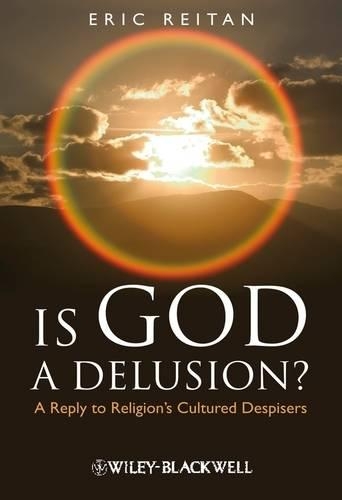 Паперова книга «Is God A Delusion?: A Reply to Religion's Cultured Despisers», автор Ерік Рейтан - фото №1