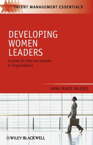 Бумажная книга «Developing Women Leaders: A Guide for Men and Women in Organizations», автор Анна Мари Валерио - фото №1