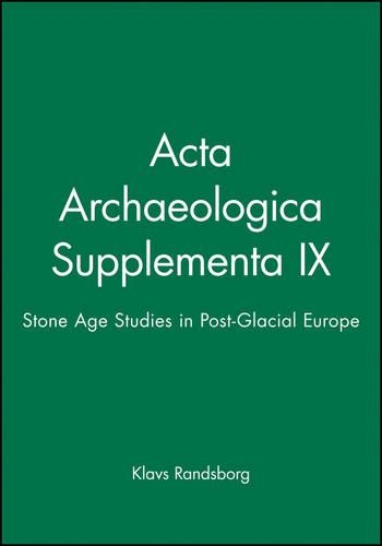 Бумажная книга «Acta Archaeologica Supplementa IX: Stone Age Studies in Post-Glacial Europe», автор Клавс Рандсборг - фото №1