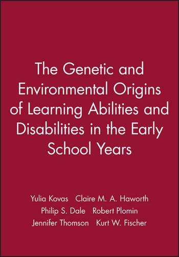 Бумажная книга «The Genetic and Environmental Origins of Learning Abilities and Disabilities in the Early School Years», авторов Клэр М. А. Хаворт, Дженнифер Томсон, Курт В. Фишер, Филип С. Дейл, Юлия Ковас - фото №1