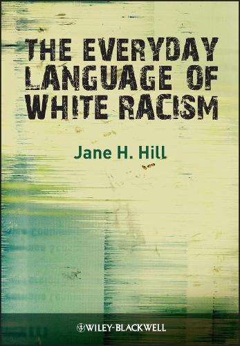 Бумажная книга «The Everyday Language of White Racism», автор Джейн Х. Хилл - фото №1