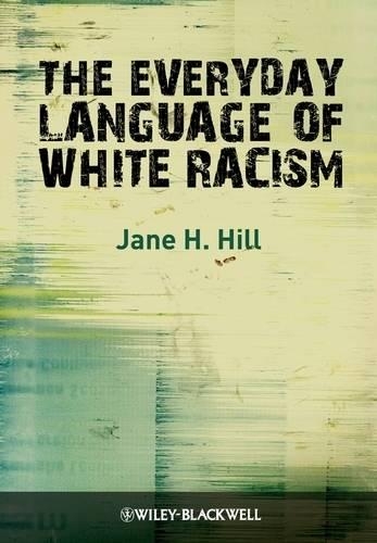 Бумажная книга «The Everyday Language of White Racism», автор Джейн Х. Хилл - фото №1