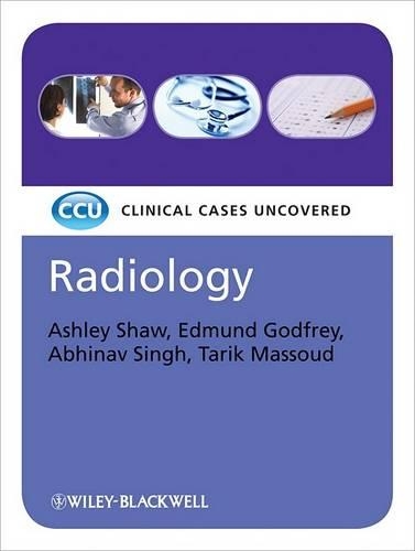 Бумажная книга «Radiology: Clinical Cases Uncovered», авторов Абхинав Сингх, Эшли Шоу, Эдмунд Годфри, Тарик Масуд - фото №1