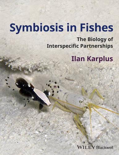 Бумажная книга «Symbiosis in Fishes: The Biology of Interspecific Partnerships», автор Илан Карплюс - фото №1