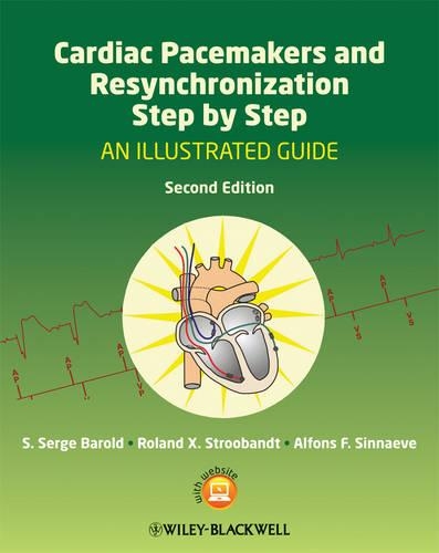 Бумажная книга «Cardiac Pacemakers and Resynchronization Step by Step: An Illustrated Guide», авторов Альфонс Ф. Синневе, Роланд X. Стробандт, С. Серж Барольд - фото №1