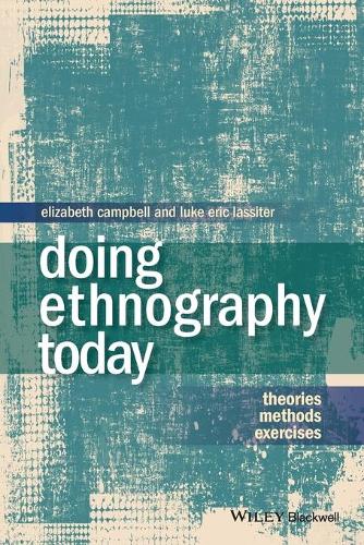 Бумажная книга «Doing Ethnography Today: Theories, Methods, Exercises», авторов Элизабет Кэмпбелл, Люк Эрик Лэсситер - фото №1