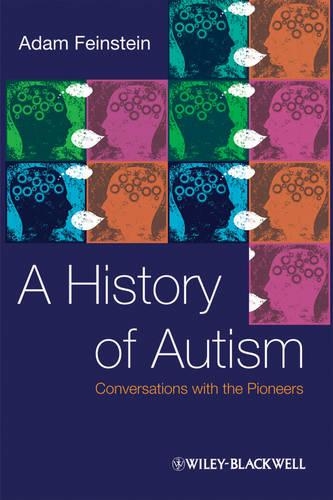 Паперова книга «A History of Autism: Conversations with the Pioneers», автор Адам Файнштейн - фото №1
