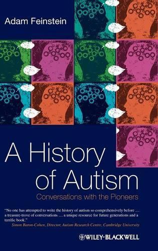 Бумажная книга «A History of Autism: Conversations with the Pioneers», автор Адам Файнштейн - фото №1