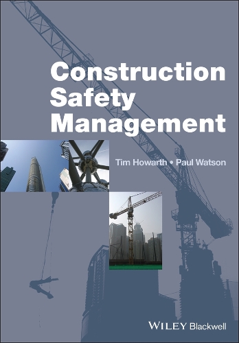 Паперова книга «Construction Safety Management», авторів Пол Уотсон, Тім Говарт - фото №1