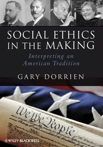 Паперова книга «Social Ethics in the Making: Interpreting an American Tradition», автор Гарі Дорріен - фото №1