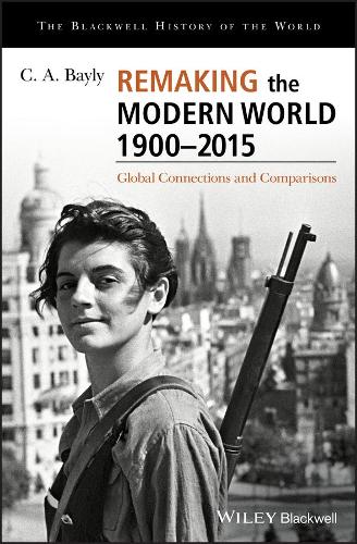 Паперова книга «Remaking the Modern World 1900 - 2015: Global Connections and Comparisons», автор К. A. Бейлі - фото №1